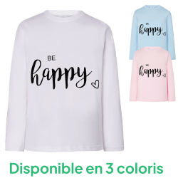 Be Happy - T-shirts Manches longues