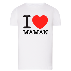 I Love Maman - T-shirt adulte et enfant
