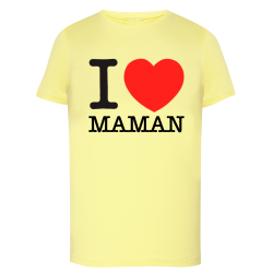 I Love Maman - T-shirt adulte et enfant