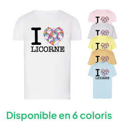 I Love Licorne - T-shirt adulte et enfant