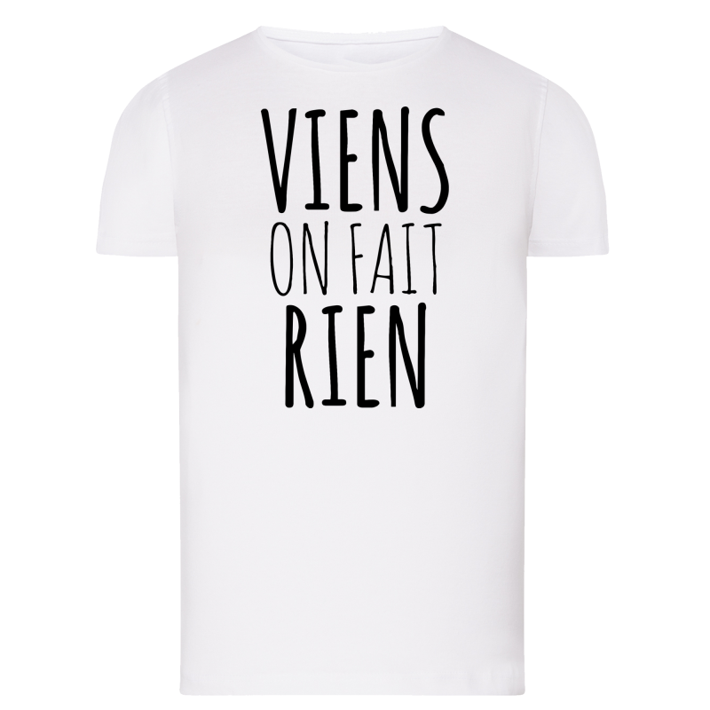 Viens on fait rien