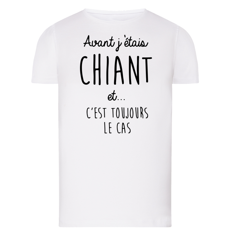 Avant j'étais chiant