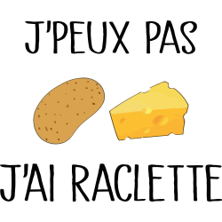 J'peux pas j'ai raclette